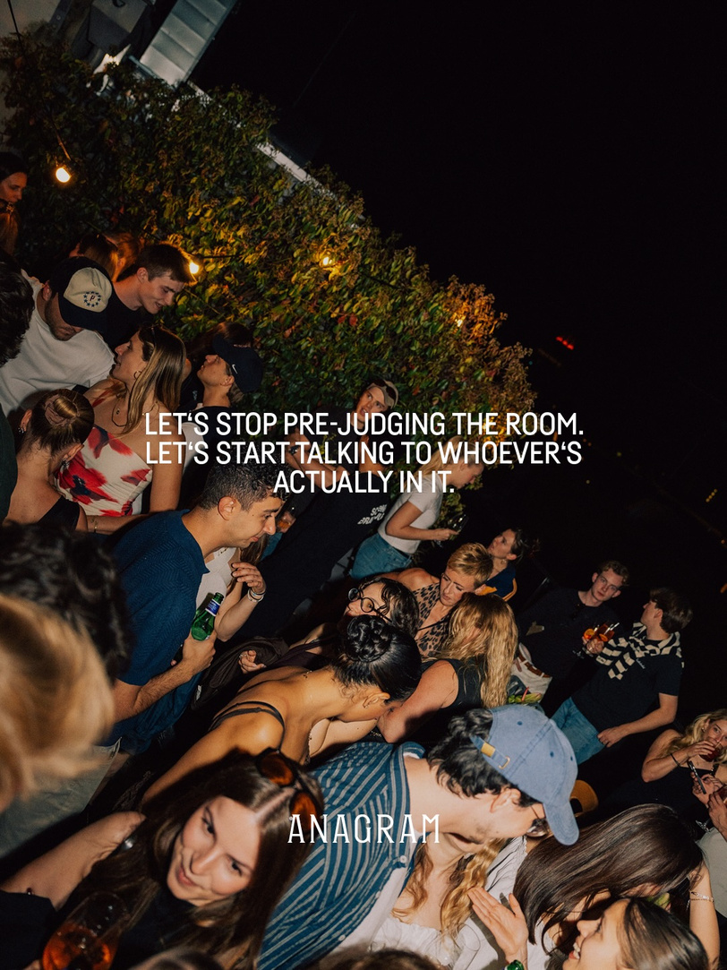 ANAGRAM: Let’s stop pre-judging the room. Let’s start talking to whoever’s actually in it.