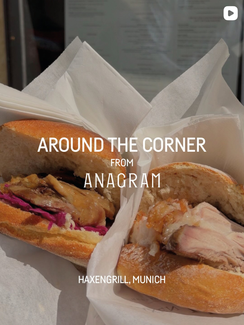 AROUND THE CORNER FROM ANAGRAM — Haxengrill, Munich